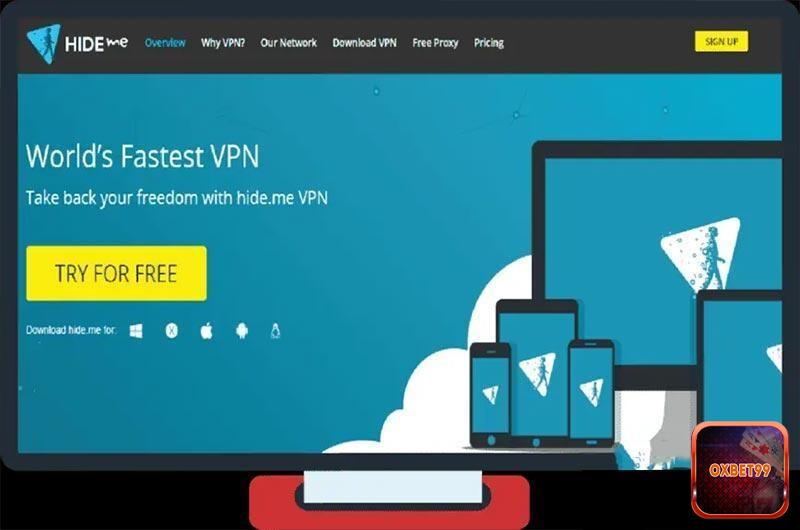 Hide.me VPN fake IP vô cùng tuyệt vời