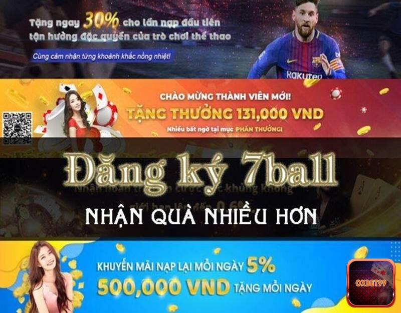 Hướng dẫn cực chi tiết cách đăng ký tài khoản 7Ball dễ thành công